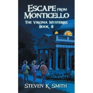 Escape from Monticello -- Steven K. Smith